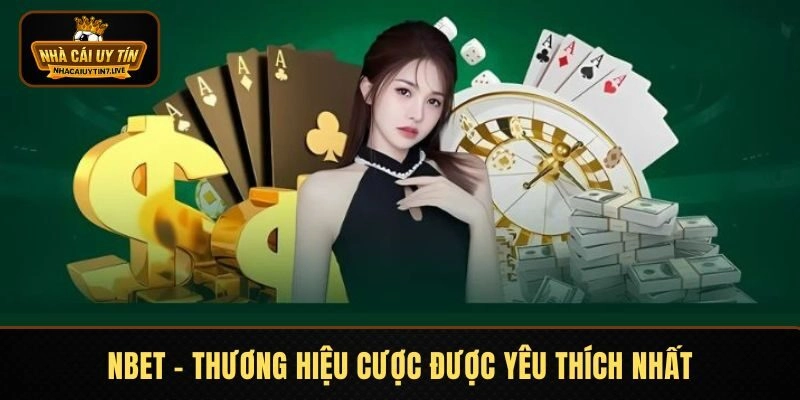 NBET - Thương hiệu cược được yêu thích nhất NBET - Thương hiệu cược được yêu thích nhất